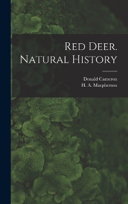 Red Deer. Natural History - Donald Cameron