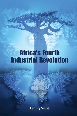 Africa's Fourth Industrial Revolution - Landry Signé