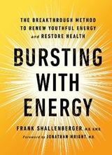 Bursting With Energy - Shallenberger, Dr. Frank