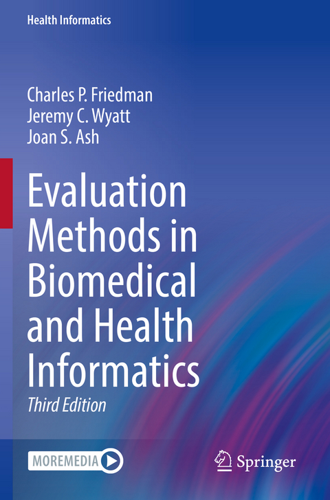 Evaluation Methods in Biomedical and Health Informatics - Charles P. Friedman, Jeremy C. Wyatt, Joan S. Ash