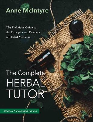 The Complete Herbal Tutor - Anne McIntyre