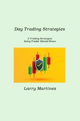 Day Trading Strategies - Larry Martinez