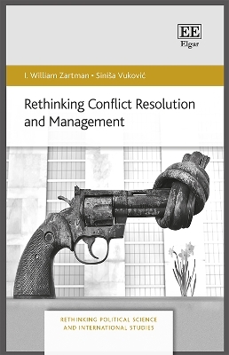 Rethinking Conflict Resolution and Management - I. W. Zartman, Siniša Vuković