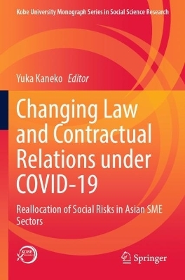 Changing Law and Contractual Relations under COVID-19 - 