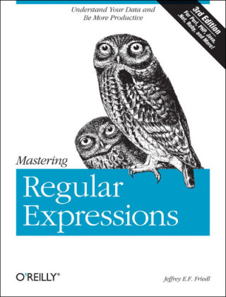 Mastering Regular Expressions -  Jeffrey E.F. Friedl