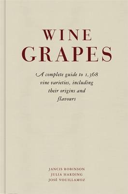 Wine Grapes -  Julia Harding,  JANCIS ROBINSON,  Jos Vouillamoz