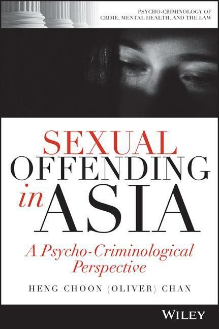 Sexual Offending in Asia - Heng Choon Oliver Chan