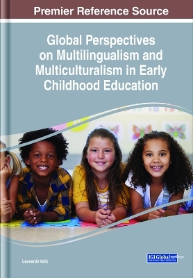 Global Perspectives on Multilingualism and Multiculturalism in Early Childhood Education - 