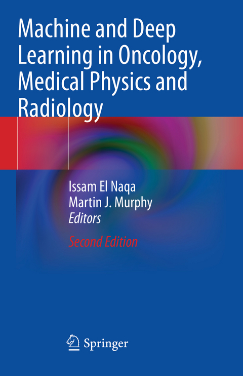 Machine and Deep Learning in Oncology, Medical Physics and Radiology - 