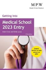 Getting into Medical School 2023 Entry - Cross, Adam; Lucas, Emily