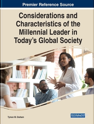 Considerations and Characteristics of the Millennial Leader in Today's Global Society - 