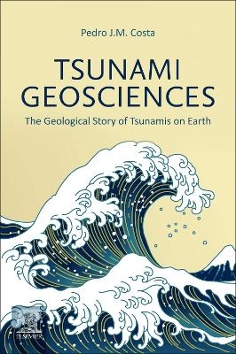 Tsunami Geosciences - Pedro J.M. Costa