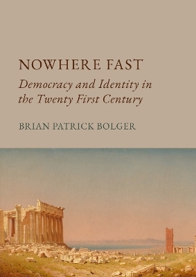 Nowhere Fast - Brian Patrick Bolger