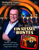 Das große Ein Kessel Buntes-Buch - Wolfgang Lippert