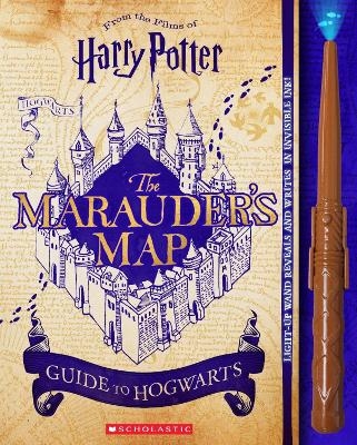 Harry Potter: The Marauder's Map Guide to Hogwarts - Jenna Ballard