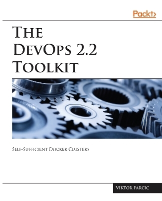 The The DevOps 2.2 Toolkit - Viktor Farcic