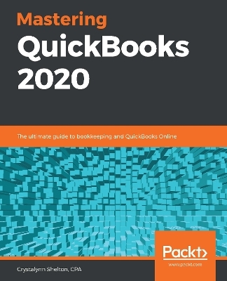 Mastering QuickBooks 2020 - Crystalynn Shelton