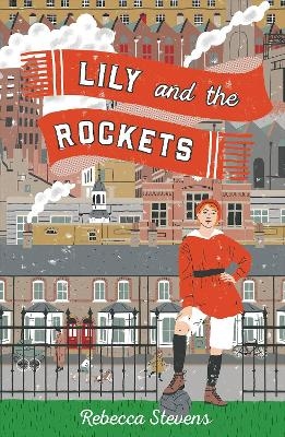 Lily and the Rockets - Rebecca Stevens