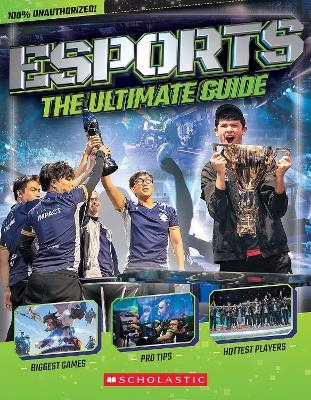 Esports: The Ultimate Guide