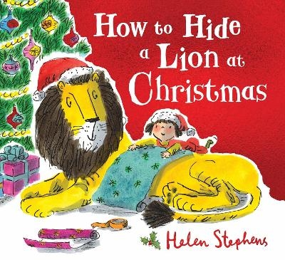 How to Hide a Lion at Christmas PB - Helen Stephens