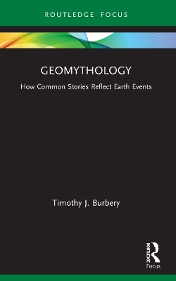 Geomythology - Timothy J. Burbery