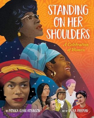 Standing on Her Shoulders - Monica Clark-Robinson