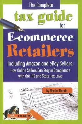 Complete Tax Guide for E-Commerce Retailers including Amazon and eBay Sellers -  Martha Maeda