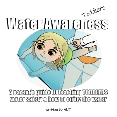 Water Awareness Toddlers - Allison Tyson, Aly T