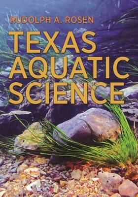 Texas Aquatic Science -  Rudolph A. Rosen