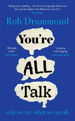 You’re All Talk - Rob Drummond