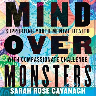 Mind Over Monsters - Sarah Rose Cavanagh