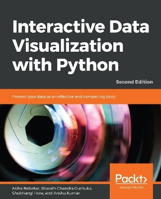 Interactive Data Visualization with Python - Abha Belorkar, Sharath Chandra Guntuku, Shubhangi Hora, Anshu Kumar