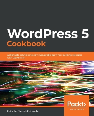 WordPress 5 Cookbook - Rakhitha Nimesh Ratnayake