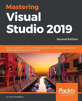 Mastering Visual Studio 2019 - Kunal Chowdhury