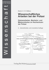 Wissenschaftliches Arbeiten bei der Polizei - Martin H. W. Möllers