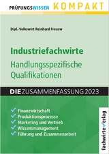 Industriefachwirte: Die Zusammenfassung - Fresow, Reinhard