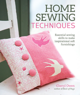 Home Sewing Techniques -  Cheryl Owen