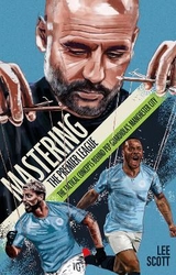 Mastering the Premier League - Scott, Lee