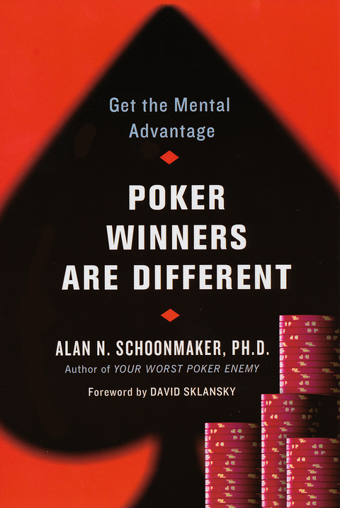 Poker Winners Are Different: -  Alan N. Schoonmaker