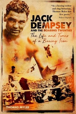 Jack Dempsey and the Roaring Twenties - Thomas Myler