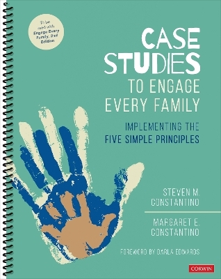 Case Studies to Engage Every Family - Steven Mark Constantino, Margaret Constantino