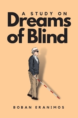 A Study on Dreams of Blinds - Boban Eranimos