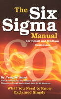 Six Sigma Manual for Small and Medium Businesses -  Craig Baird