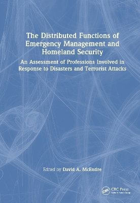 The Distributed Functions of Emergency Management and Homeland Security - 