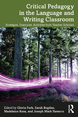 Critical Pedagogy in the Language and Writing Classroom - 