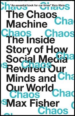 The Chaos Machine - Max Fisher