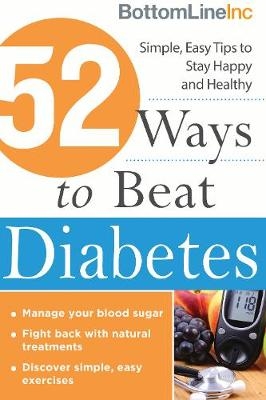 52 Ways to Beat Diabetes -  Bottom Line Inc.