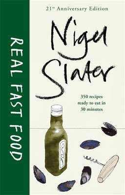 Real Fast Food -  Nigel Slater