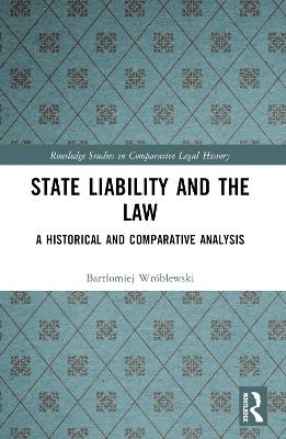 State Liability and the Law - Bartłomiej Wróblewski