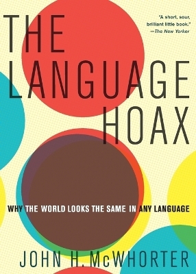 The Language Hoax - John H. McWhorter